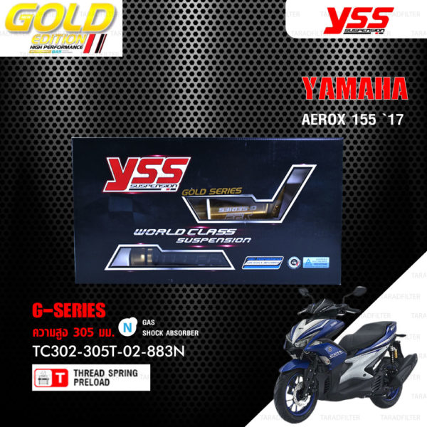 YSS โช๊คแก๊ส G-SERIES / Gold Edition โฉมใหม่ล่าสุด ใช้อัพเกรดสำหรับ Yamaha Aerox 155【 TC302-305T-02-883N 】 [ โช๊คมอเตอร์ไซค์ YSS แท้ ประกันโรงงาน 6 เดือน ]