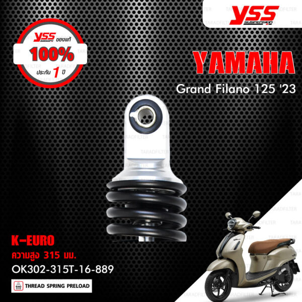 YSS โช๊คแก๊ส K-EURO อัพเกรด Yamaha Grand Filano ปี 2023【 OK302-315T-16-889 】 โช๊คเดี่ยวหลัง สปริงดำ [ โช๊ค YSS แท้ ประกันโรงงาน 1 ปี ]