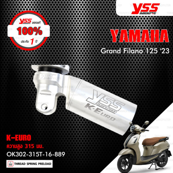 YSS โช๊คแก๊ส K-EURO อัพเกรด Yamaha Grand Filano ปี 2023【 OK302-315T-16-889 】 โช๊คเดี่ยวหลัง สปริงดำ [ โช๊ค YSS แท้ ประกันโรงงาน 1 ปี ]