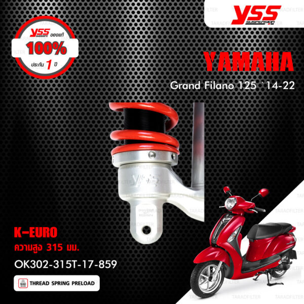 YSS โช๊คแก๊ส K-EURO อัพเกรด Yamaha Grand Filano ปี 2014-2022【 OK302-315-17-859 】 โช๊คเดี่ยวหลัง สปริงสีแดง/กระบอกสีเงิน [ โช๊ค YSS แท้ ประกันโรงงาน 1 ปี ]