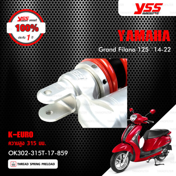 YSS โช๊คแก๊ส K-EURO อัพเกรด Yamaha Grand Filano ปี 2014-2022【 OK302-315-17-859 】 โช๊คเดี่ยวหลัง สปริงสีแดง/กระบอกสีเงิน [ โช๊ค YSS แท้ ประกันโรงงาน 1 ปี ]