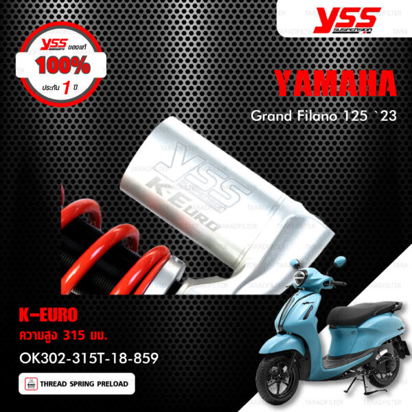 YSS โช๊คแก๊ส K-EURO อัพเกรด Yamaha Grand Filano ปี 2023【 OK302-315T-18-859 】 โช๊คเดี่ยวหลัง สปริงสีแดง/กระบอกสีเงิน [ โช๊ค YSS แท้ ประกันโรงงาน 1 ปี ]